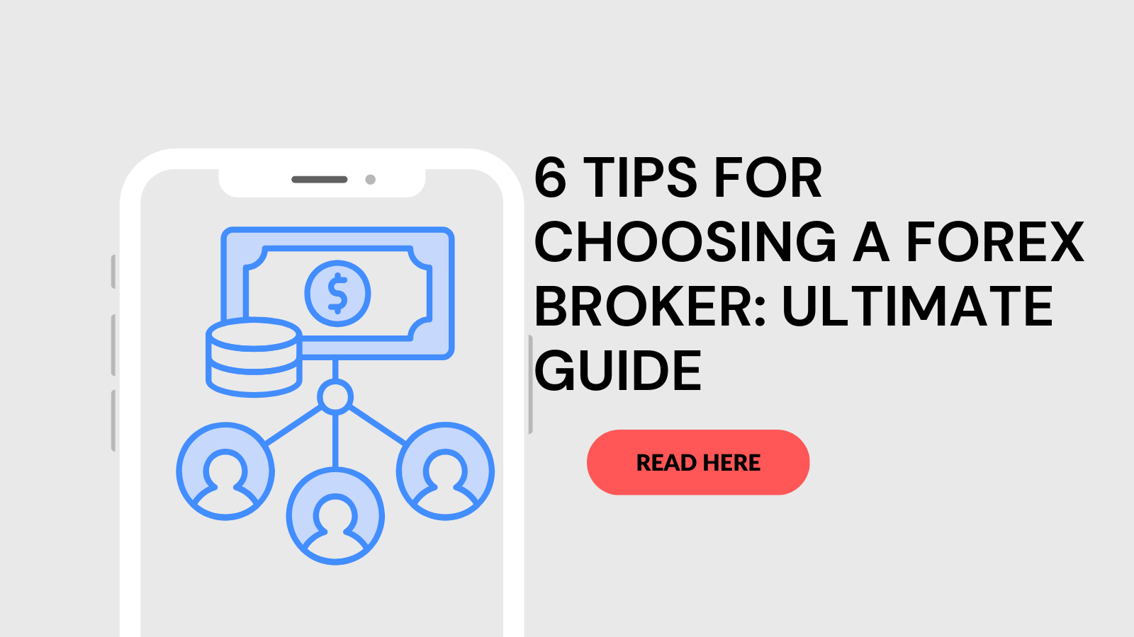 Read more about the article 6 Tips for choosing a Forex Broker: Ultimate Guide